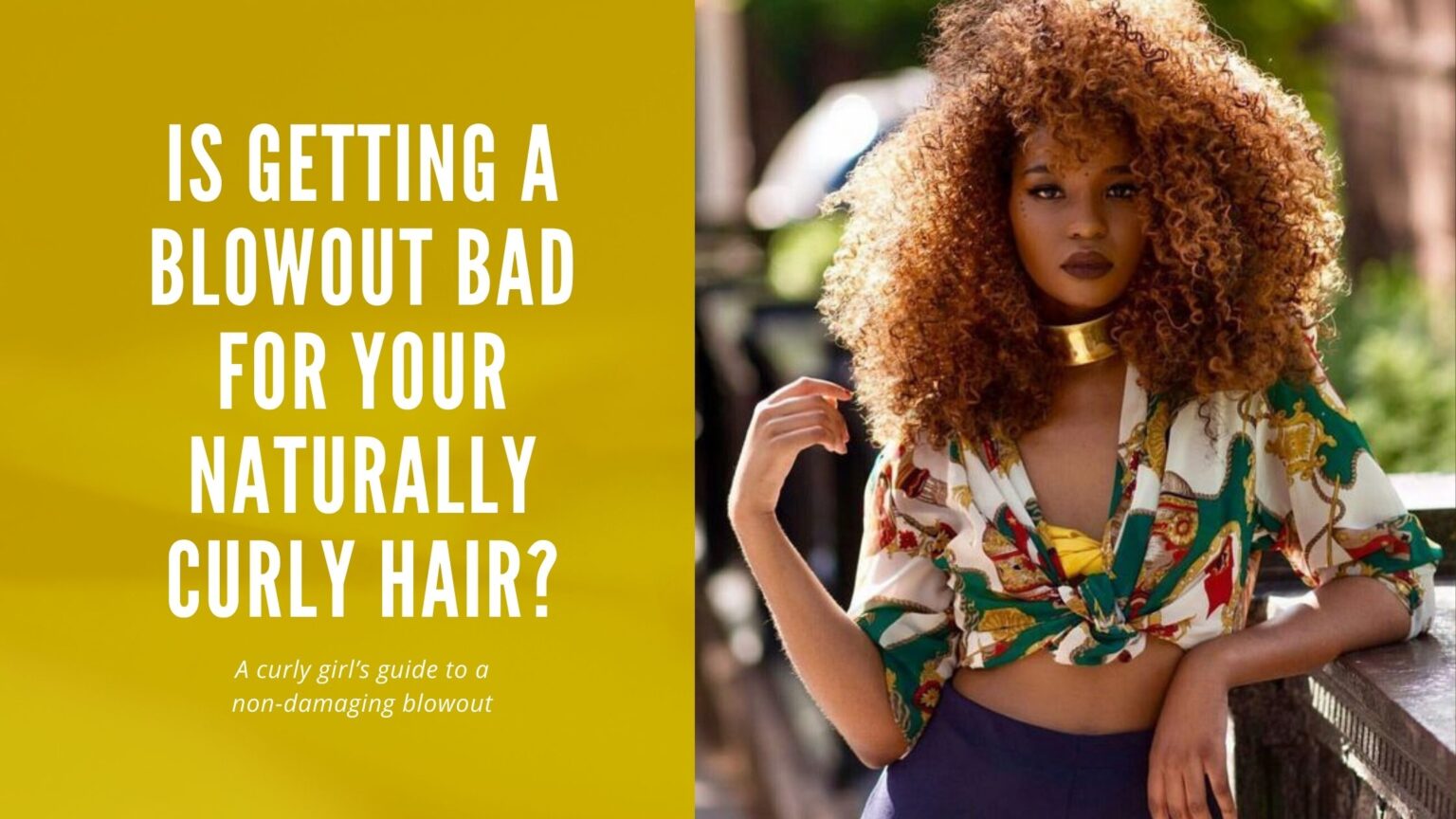 Is Getting a Blowout Bad for Your Naturally Curly Hair? Lemony Blog