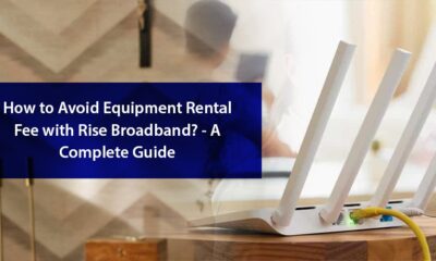 How to Avoid Equipment Rental Fee with Rise Broadband