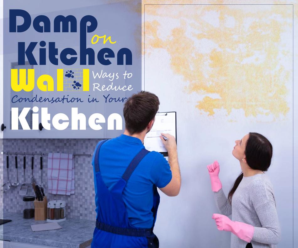 Damp-on-Kitchen-Wall-Ways-to-Reduce-Condensation-in-Your-Kitchen