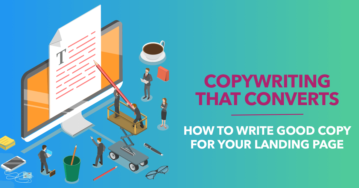 Landing Pages Copywriting Tips For Better Conversions