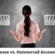 Outsourced Accounting vs. In-House Accounting