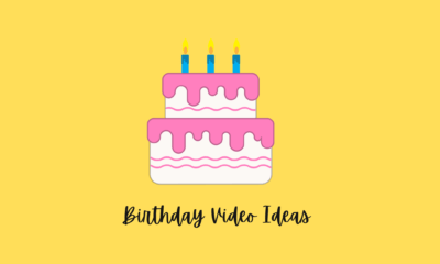 DIY Video Creation Ideas To Wish Happy Birthday