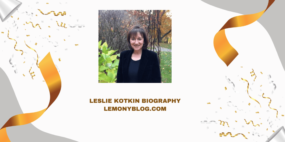 Biography of Leslie Kotkin