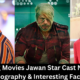 Upcoming Movies Jawan Star Cast Net Worth