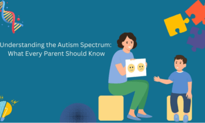 Understanding the Autism Spectrum: What Every Parent Should Know