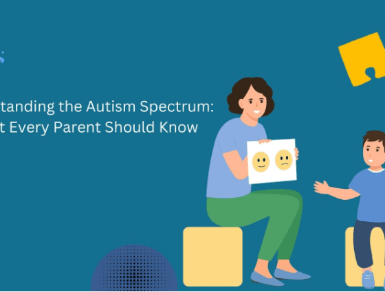 Understanding the Autism Spectrum: What Every Parent Should Know